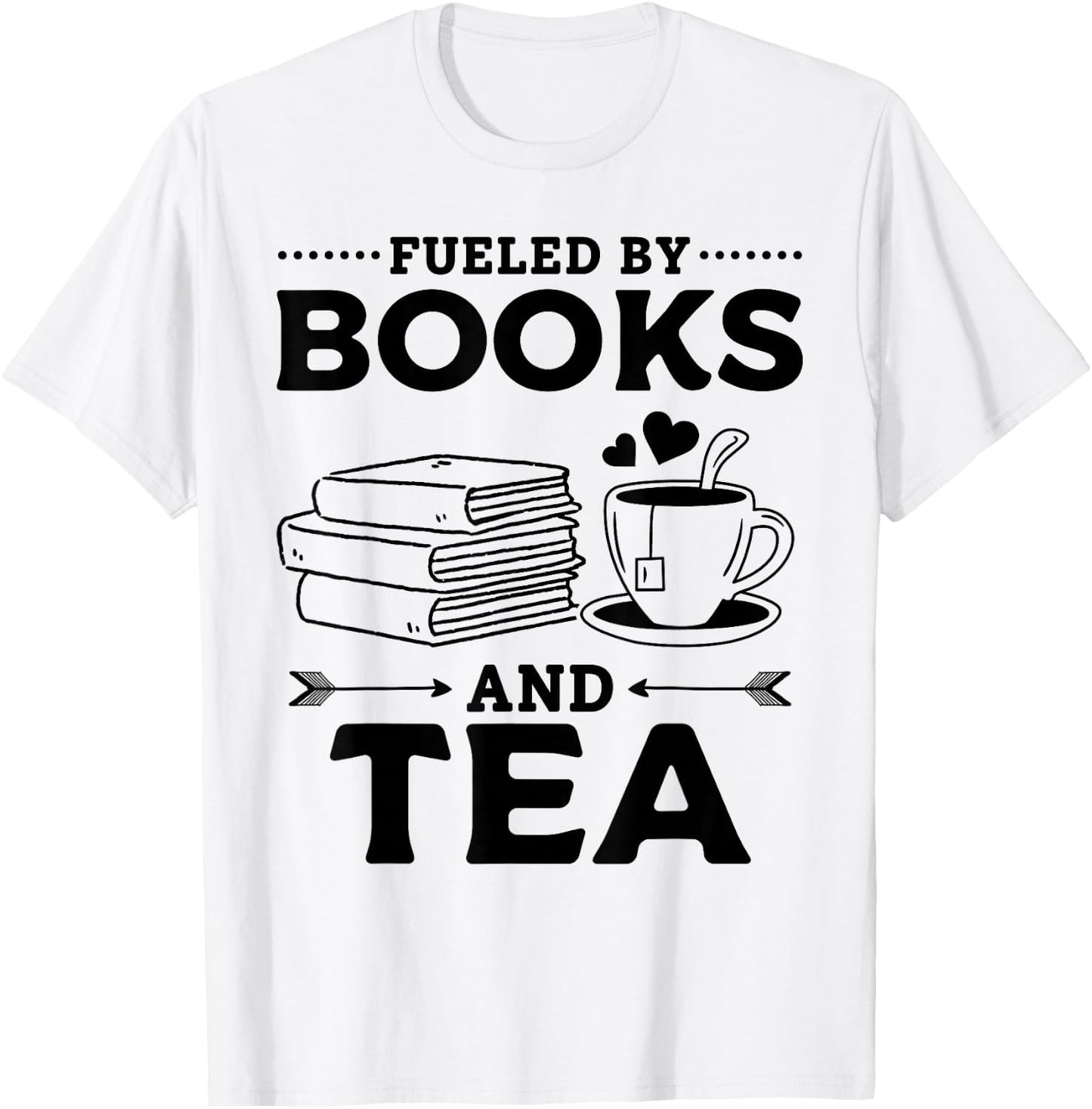 Fueled By Books And Tea Book Lover Bookworm Reading Books T-Shirt - T-Shirt | White