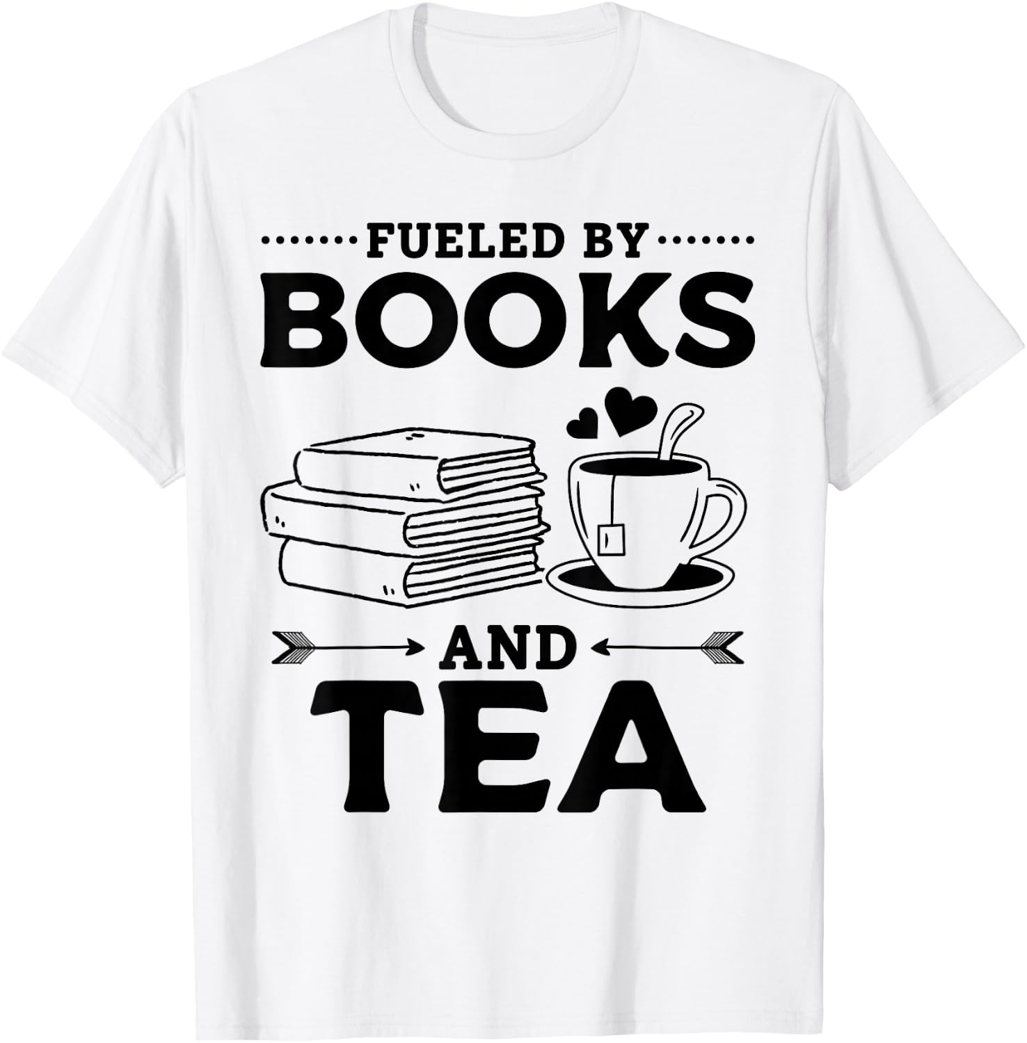 Fueled By Books And Tea Book Lover Bookworm Reading Books T-Shirt - T-Shirt | White
