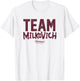 Shameless Team Milkovich T-Shirt - T-Shirt | White