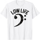 Bass Clef Low Life Music Marching Band Low Brass Bass Note T-Shirt - T-Shirt | White