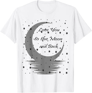Love You to the Moon and Back T-Shirt - T-Shirt | White