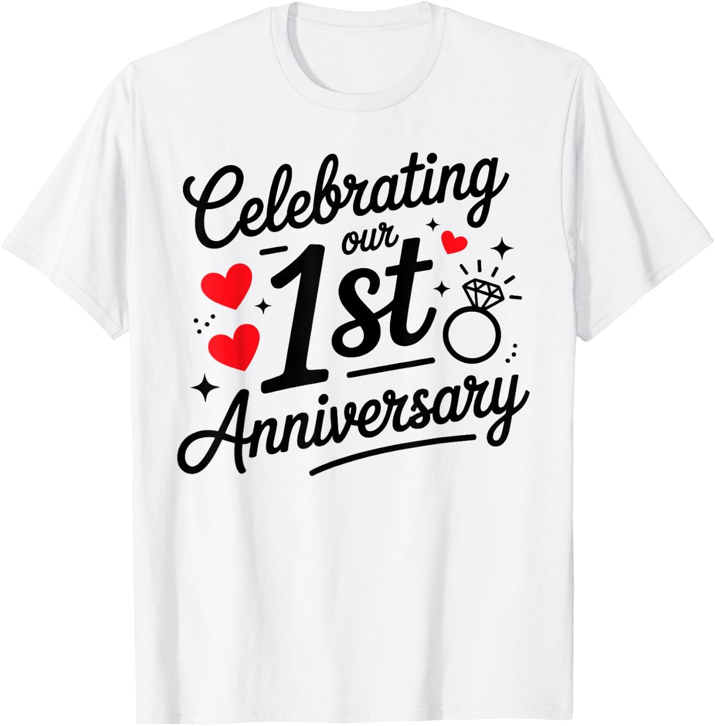 Celebrating Our 1st Year Wedding Anniversary Couple Matching T-Shirt - T-Shirt | White