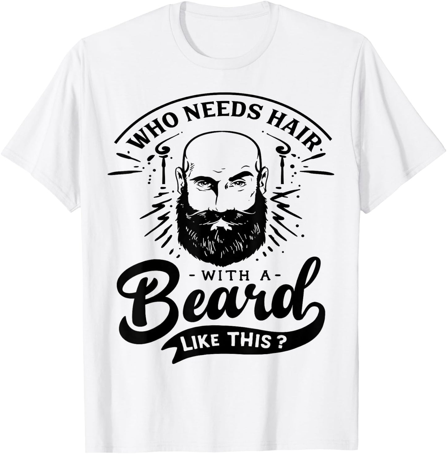 Who needs Hair with a Beard like this Viking Bearded Men T-Shirt - T-Shirt | White