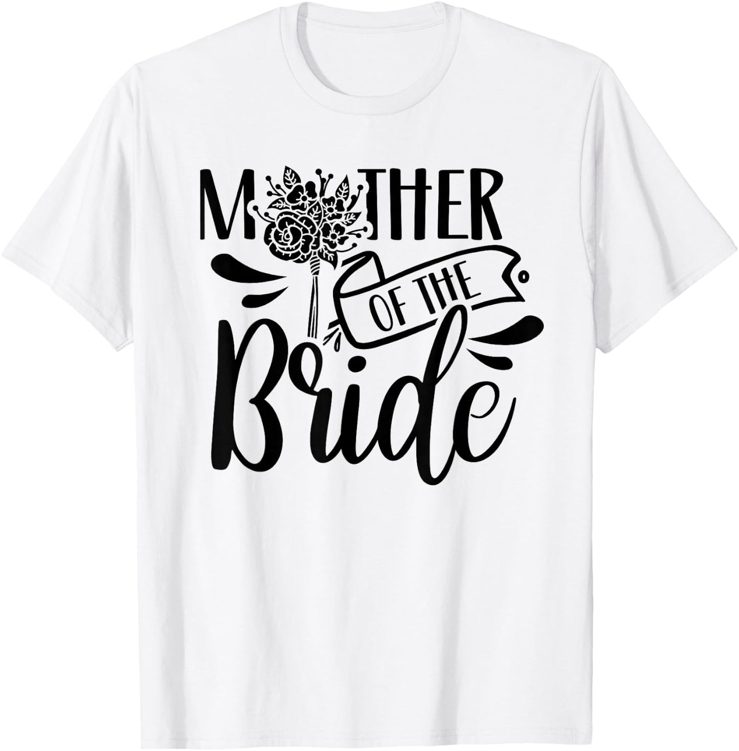 Mother Of The Bride Bachelorette Cute Party Wedding Mom T-Shirt - T-Shirt | White