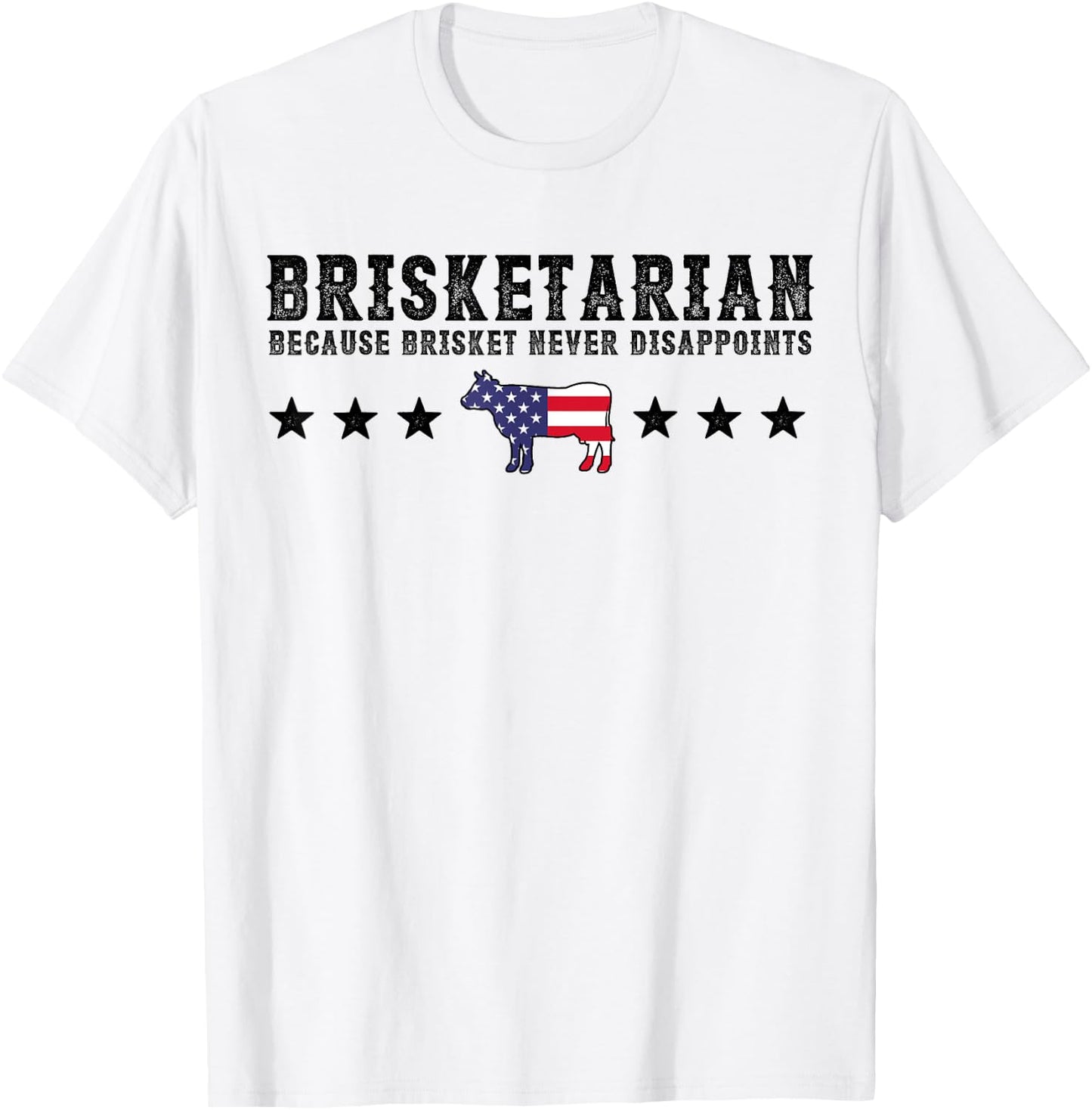 Brisketarian Because Brisket Never Disappoints BBQ Lover T-Shirt - T-Shirt | White