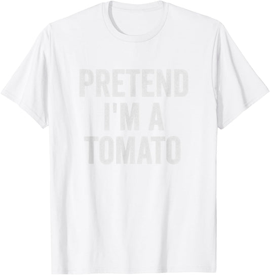 Lazy Halloween Costume Shirt Gift Pretend I'm A Tomato T-Shirt - T-Shirt | White