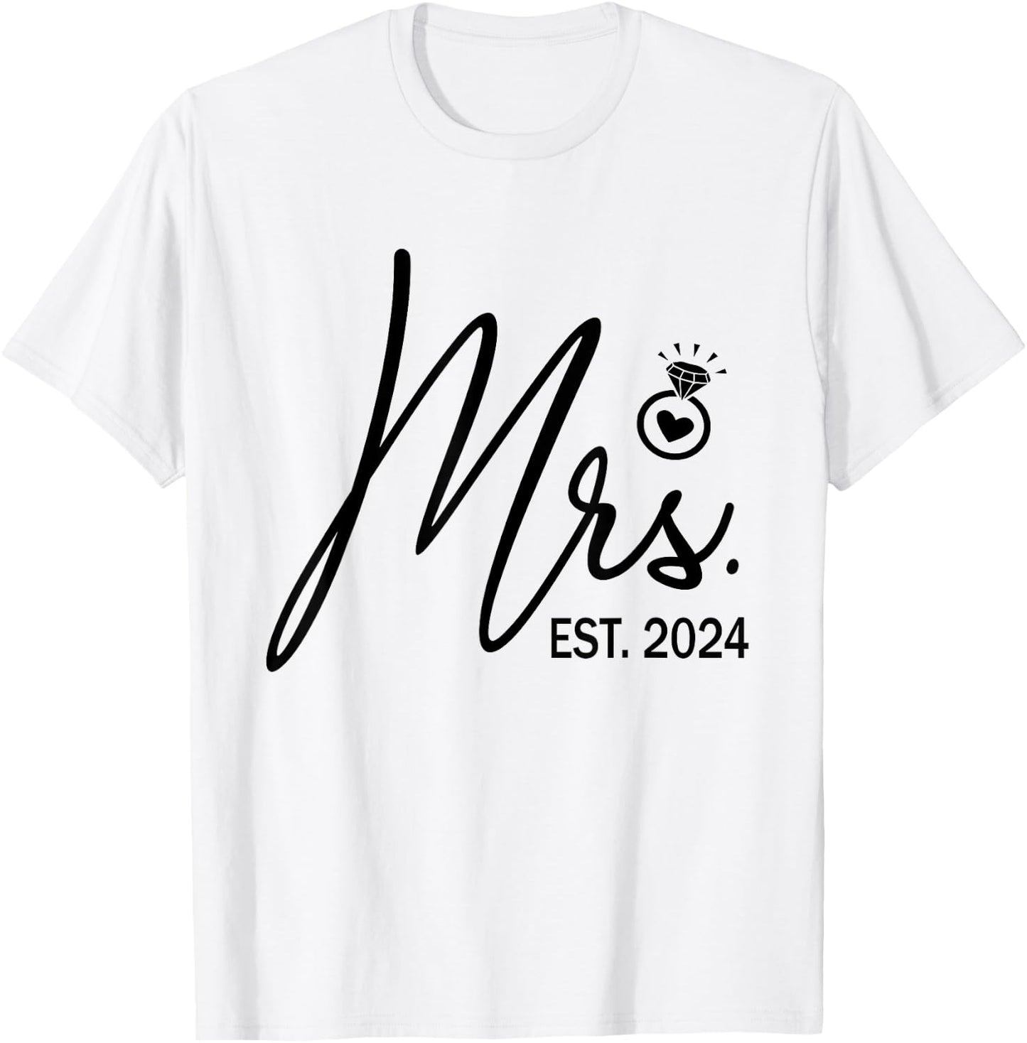 Mrs. Est. 2024 Just Married Wedding Wife Mr & Mrs Couple T-Shirt - T-Shirt | White