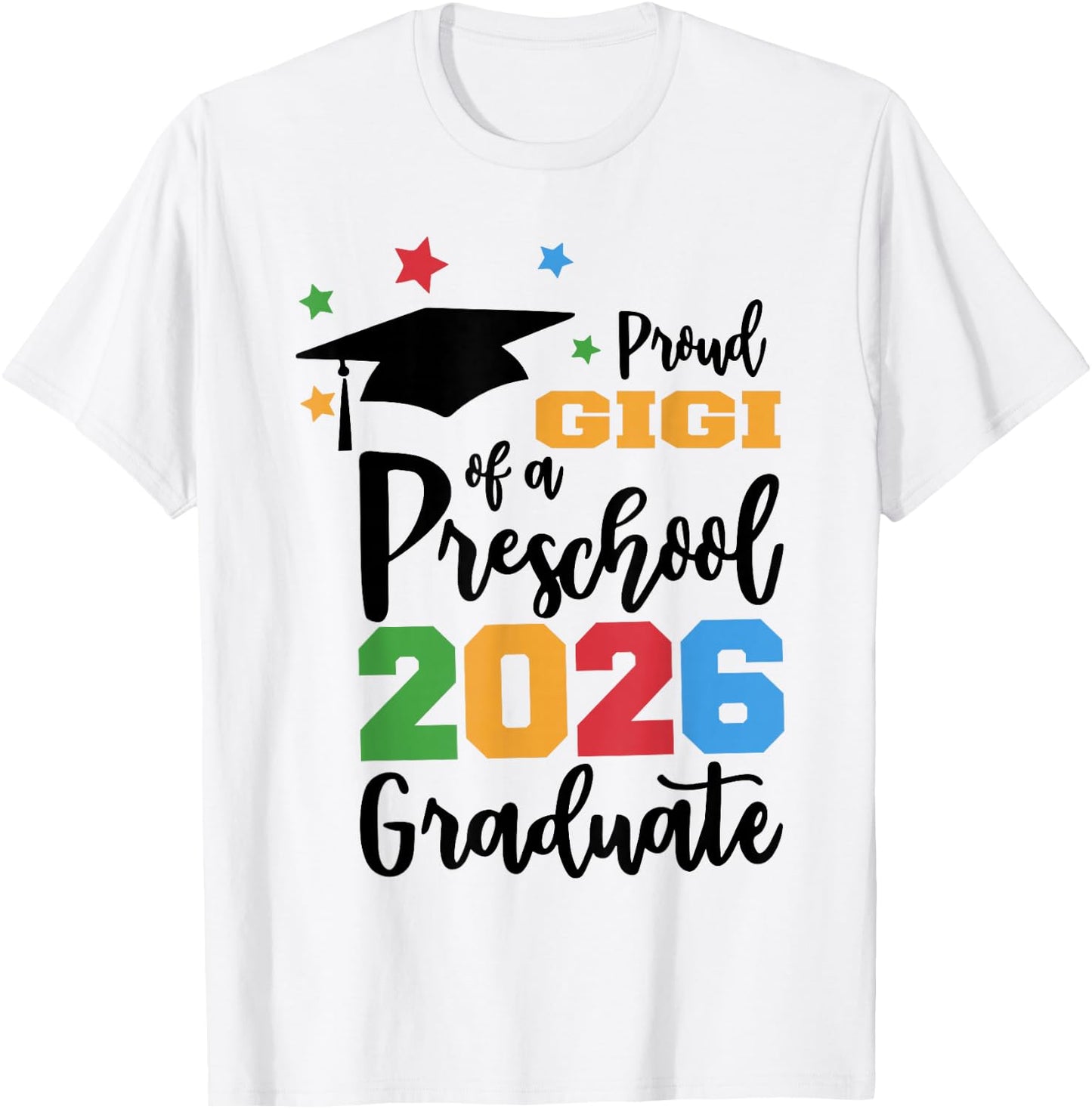 Proud Gigi of A Preschool 2026 Graduate Class of 2026 Grad T-Shirt - T-Shirt | White