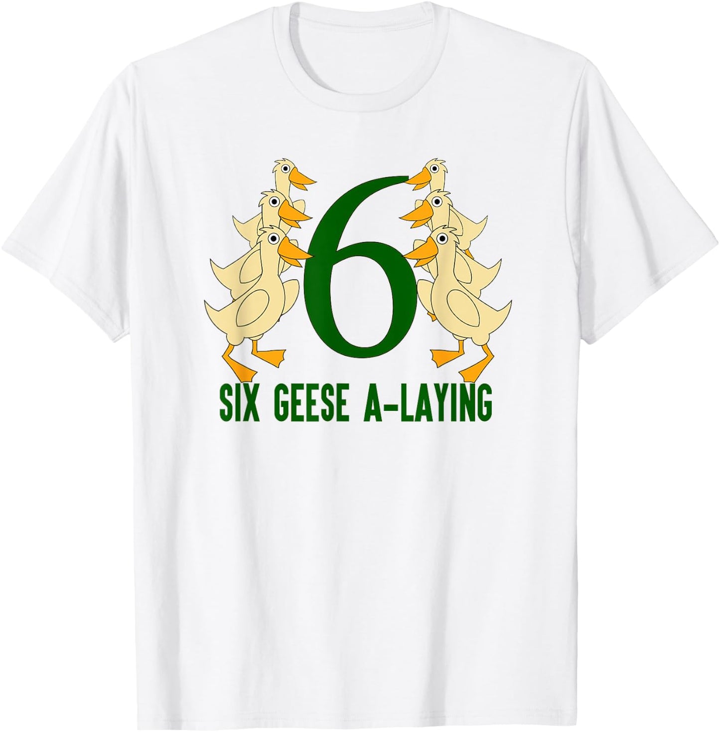 Six Geese A-Laying Song 12 Days Christmas T-Shirt - T-Shirt | White