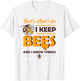 i keep Bees and i know things Honey Beekeeping Bee T-Shirt - T-Shirt | White