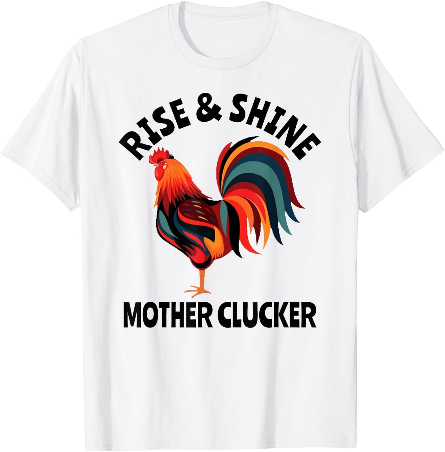 Rise & Shine Mother Clucker Rooster Funnty Mexicana Farm T-Shirt - T-Shirt | White