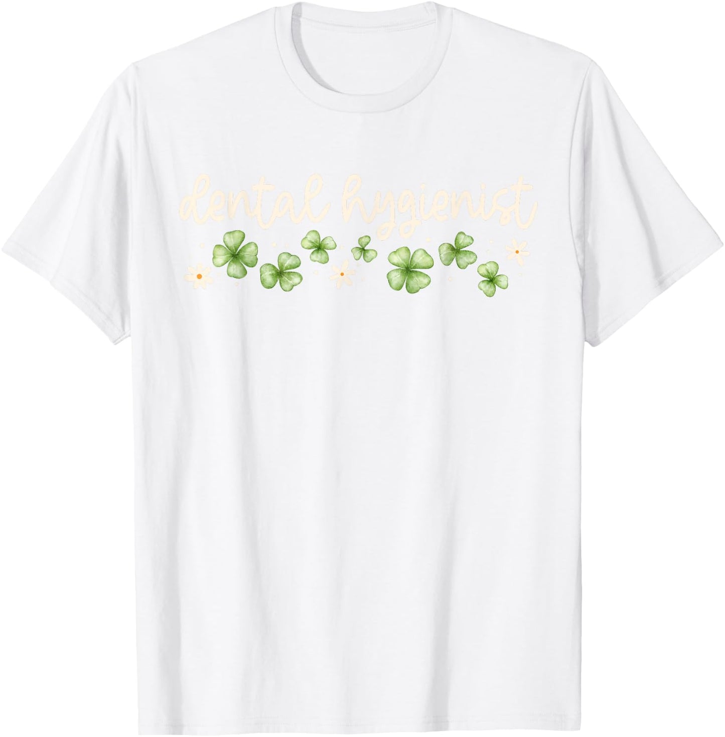 Dental Hygienist St Patricks Day RDH Dentist Lucky Clovers T-Shirt - T-Shirt | White