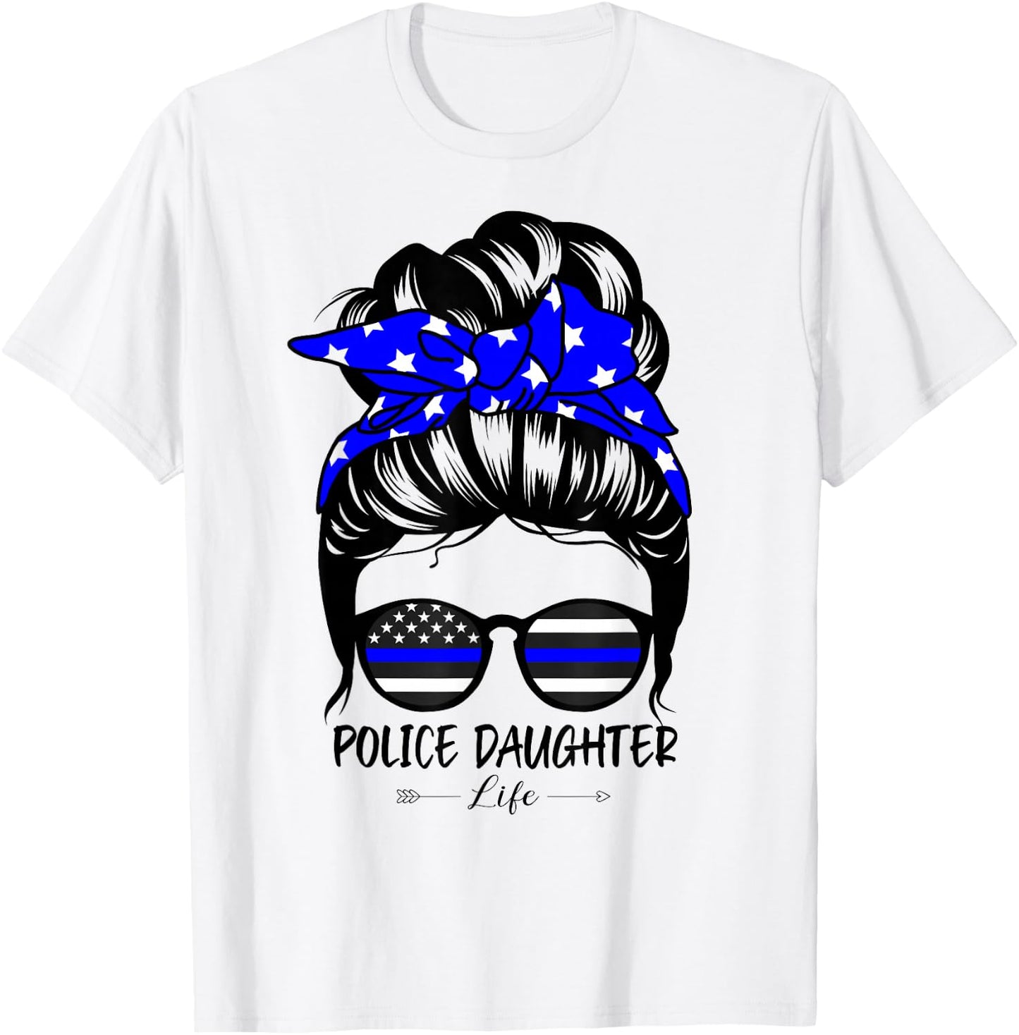 Police Daughter Life Messy Bun Hair Funny Police Daughter T-Shirt - T-Shirt | White