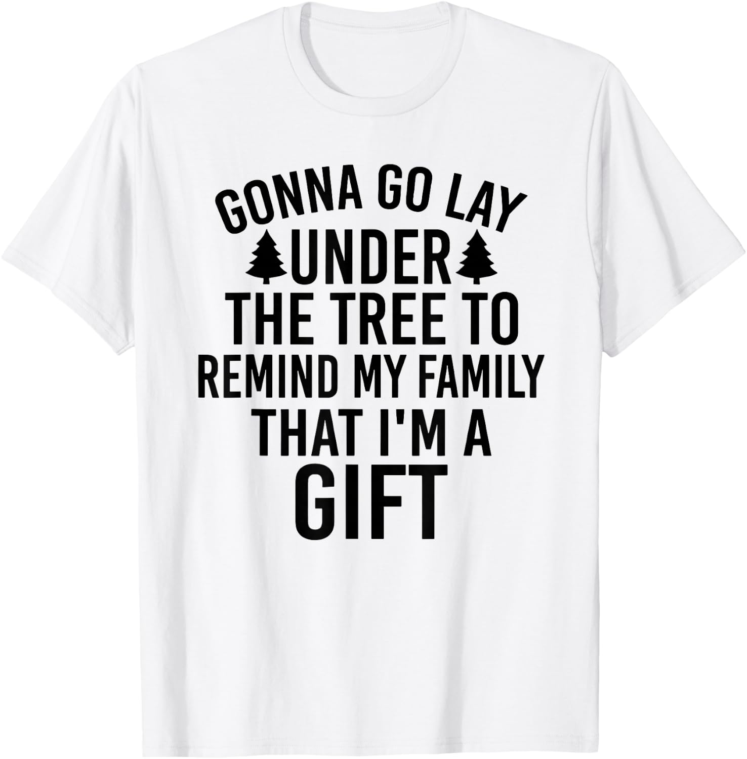 Gonna Go Lay Under The Tree To Remind My Family T-Shirt - T-Shirt | White
