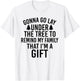 Gonna Go Lay Under The Tree To Remind My Family T-Shirt - T-Shirt | White
