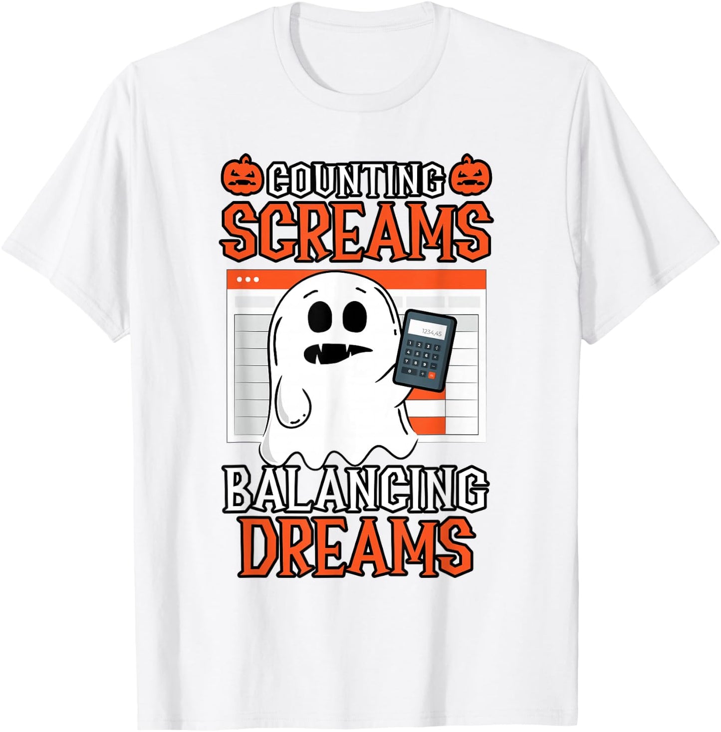 Counting Screams Balancing Dreams Accountant Halloween T-Shirt - T-Shirt | White