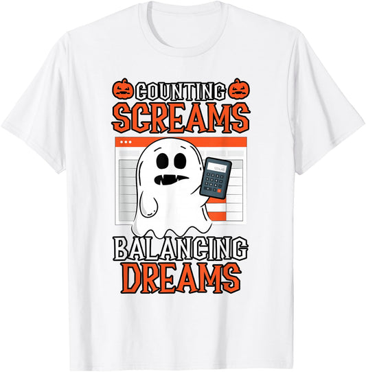 Counting Screams Balancing Dreams Accountant Halloween T-Shirt - T-Shirt | White