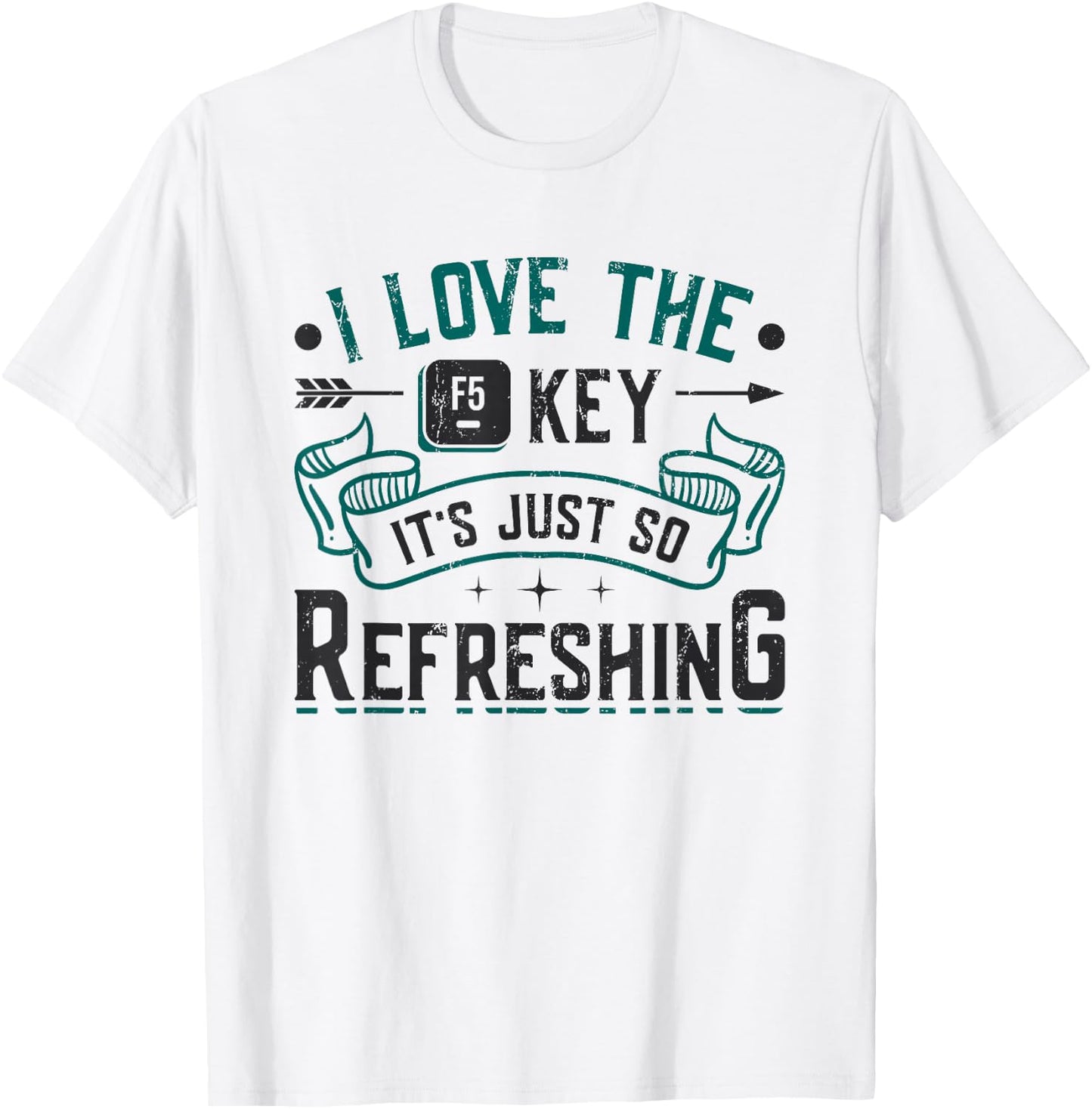 F5 Key Is So Refreshing Funny Informatics Web Designer T-Shirt - T-Shirt | White