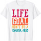 Life Goal Don't Be A 569.42 Medical Coder T-Shirt - T-Shirt | White