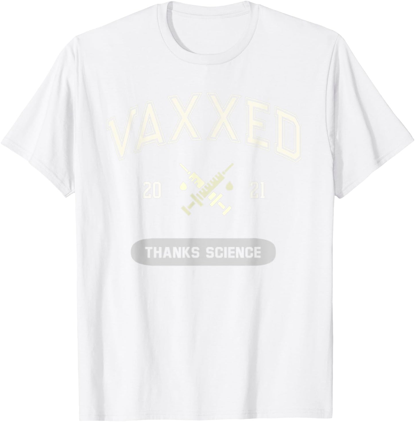VAXXED 2021 Fully Vaccinated Thanks Science STEM Teacher T-Shirt - T-Shirt | White