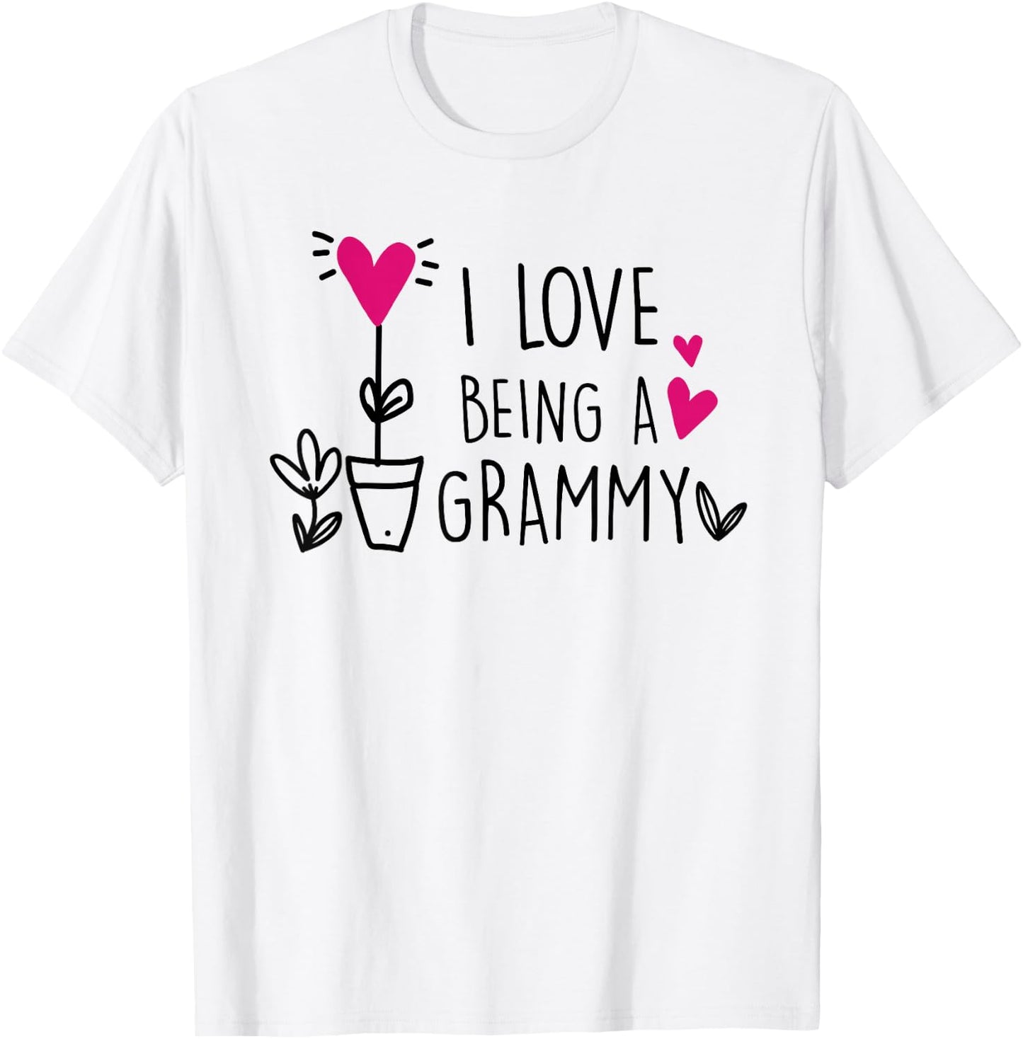 I Love Being a Grammy Inspirational Grandma Mothers Day T-Shirt - T-Shirt | White
