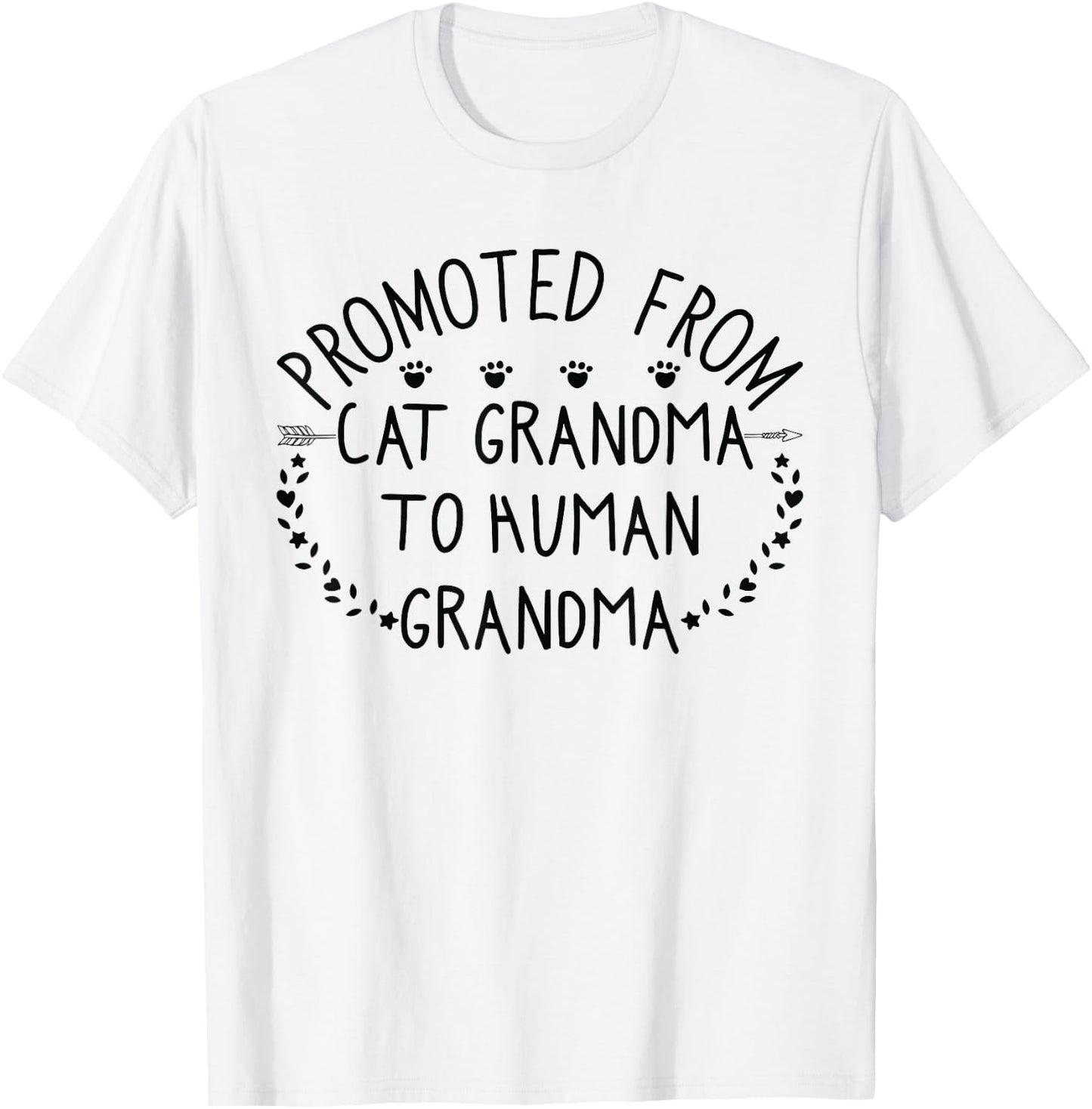Promoted From Cat Grandma To Human Grandma Cute Letter Shirt T-Shirt - T-Shirt | White