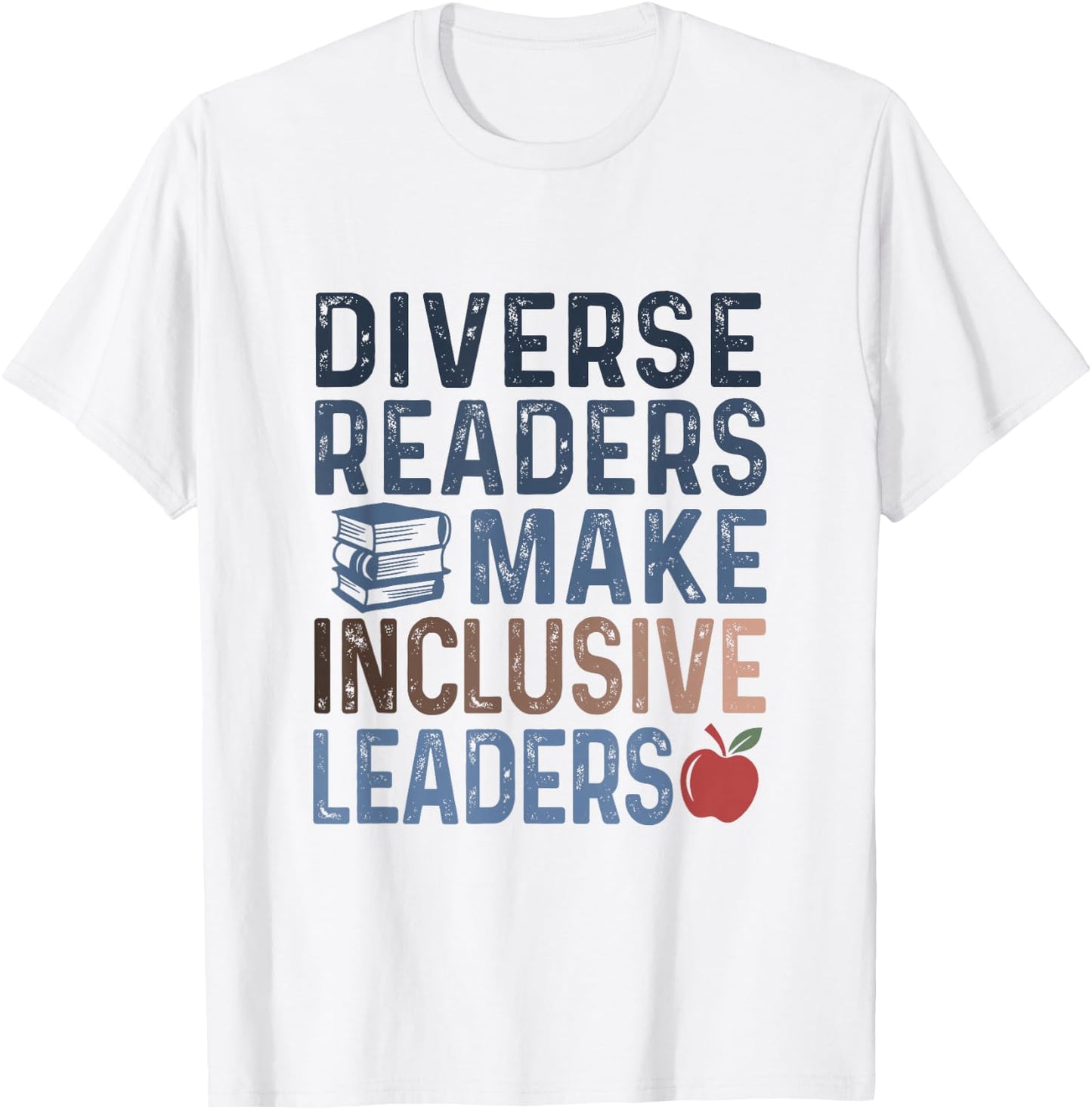 Diverse Readers Make Inclusive Leaders Reading Book Lover T-Shirt - T-Shirt | White