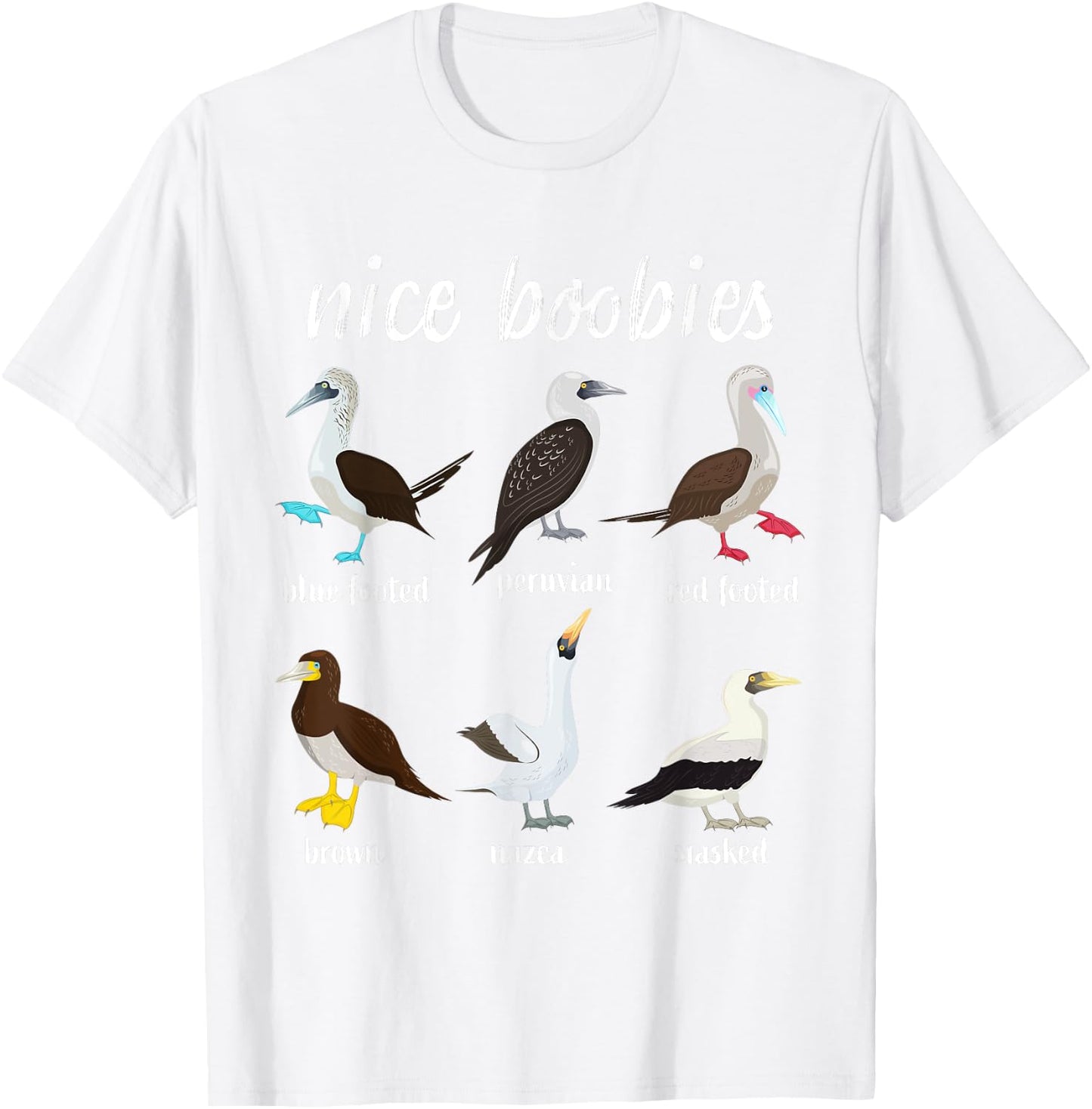 Booby Birds Funny Nice Boobies Galapagos Islands Wildlife T-Shirt - T-Shirt | White