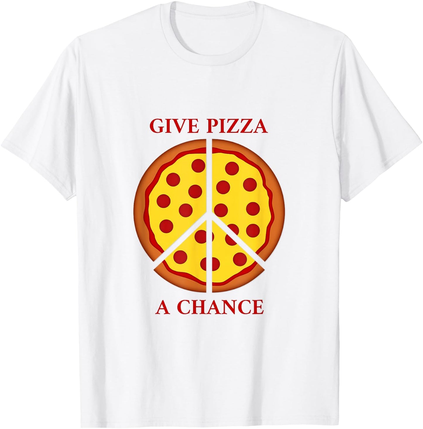 Give Pizza A Chance | Give Peace A Chance Pun T-Shirt - T-Shirt | White