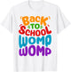 Back to School Womp Womp Teacher Kids Girls Boys Teens T-Shirt - T-Shirt | White