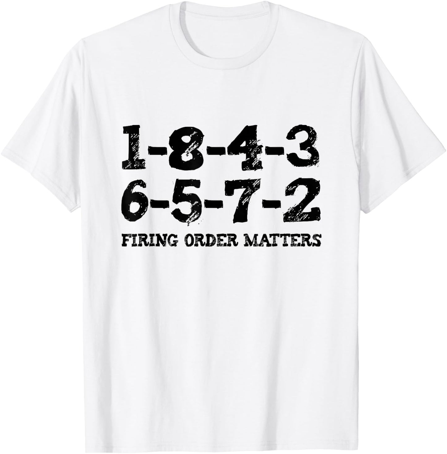 1-8-4-3-6-5-7-2 Firing Order Matters 18436572 V8 Big Block T-Shirt - T-Shirt | White