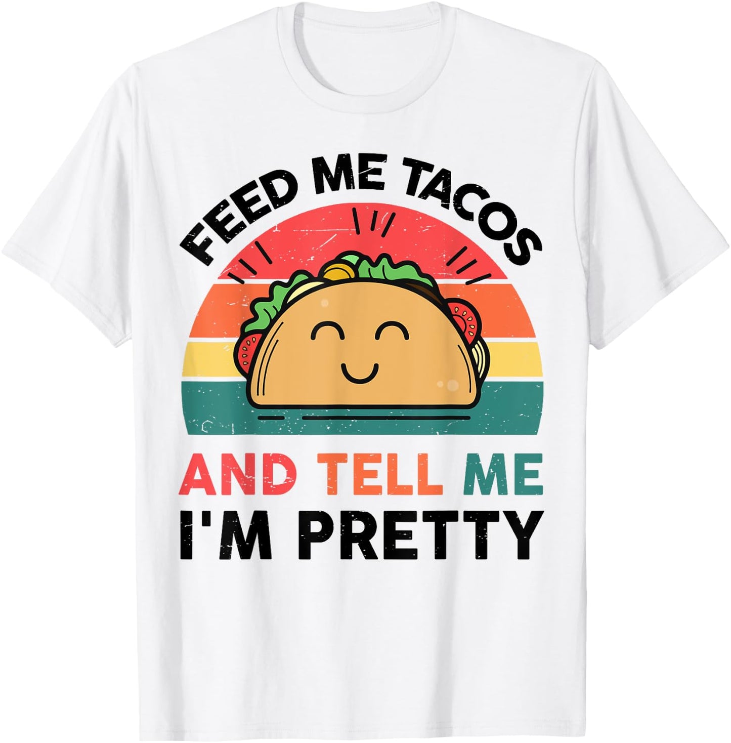 Funny Feed Me Tacos Tell Im Pretty Kids Boy Mexican Tuesday T-Shirt - T-Shirt | White