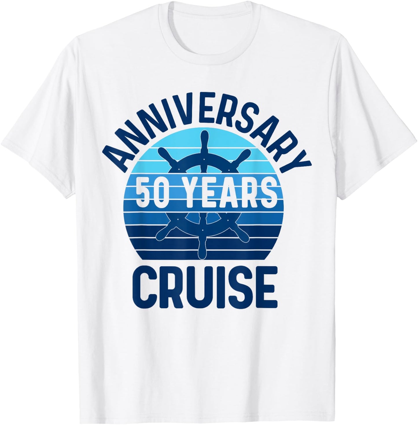 50th Wedding Anniversary Cruise 50 Years Couples Vacation T-Shirt - T-Shirt | White