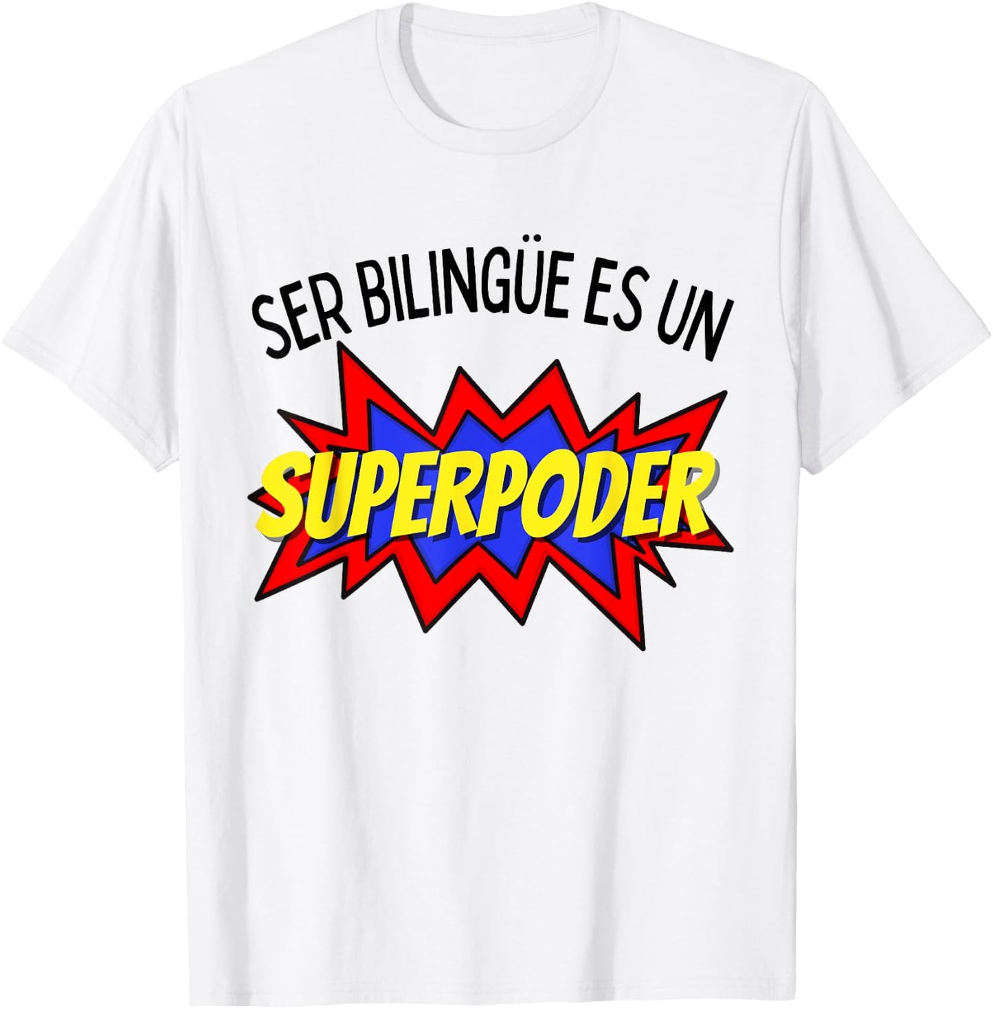 Ser bilingue es un superpoder Spanish bilingual T-Shirt - T-Shirt | White