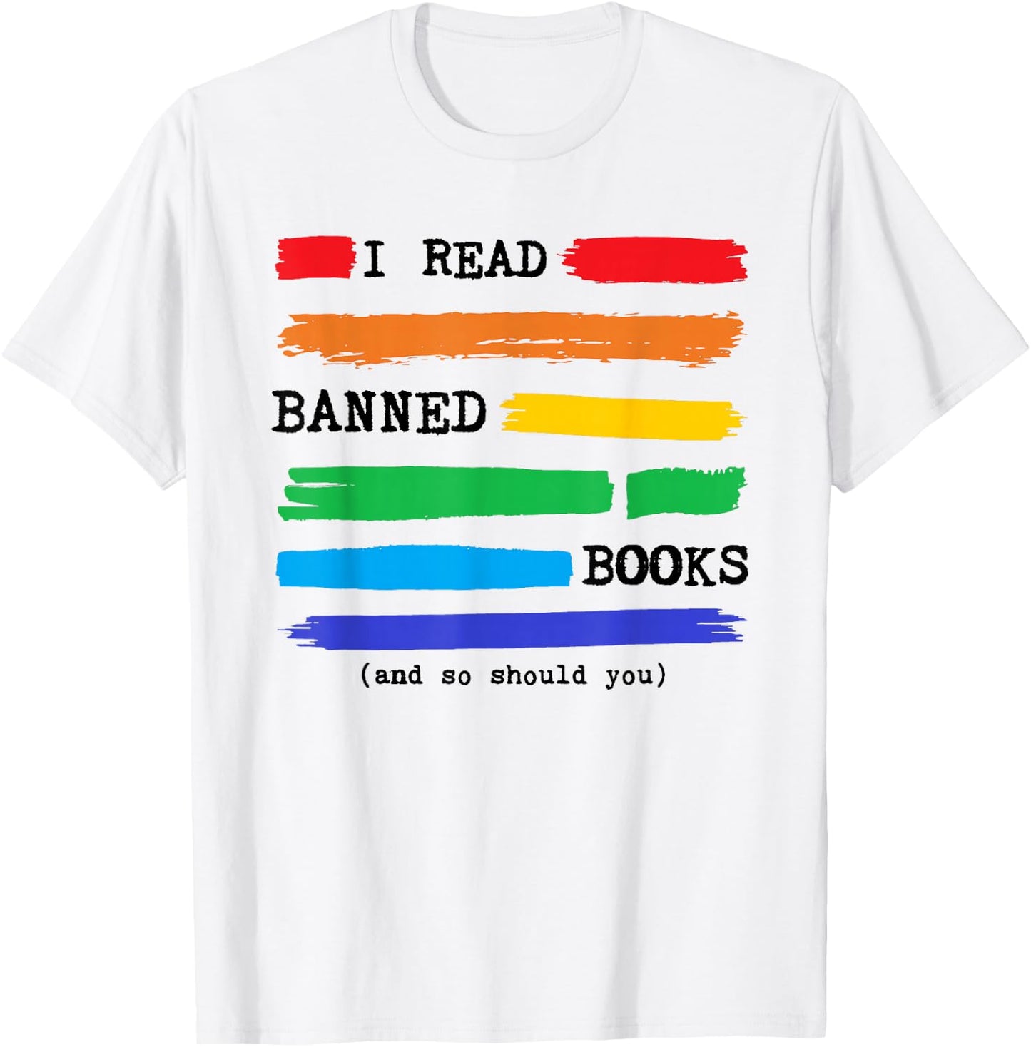 Colorful I Read Banned Books Rainbow, Banned Books Week T-Shirt - T-Shirt | White