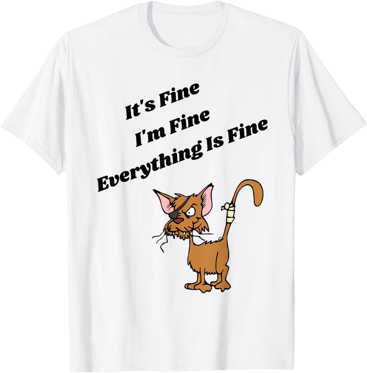 It's Fine I'm Fine Everything Is Fine Funny Cat Women T-Shirt - T-Shirt | White