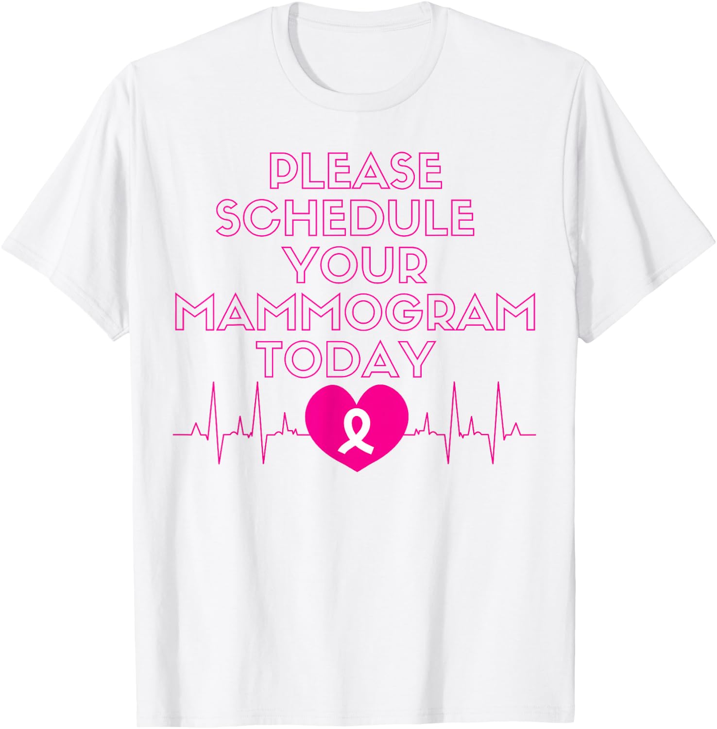 Please Schedule Your Mammogram Today Breast Cancer Awareness T-Shirt - T-Shirt | White