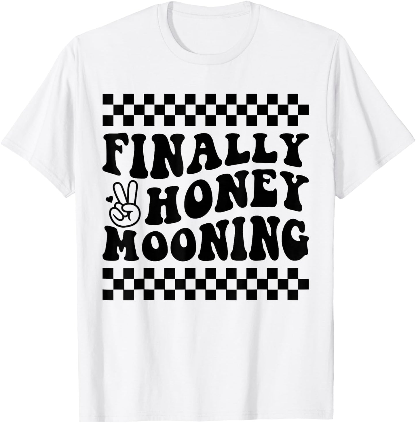 Finally Honeymooning Couples Honeymoon Matching Honeymoonin T-Shirt - T-Shirt | White