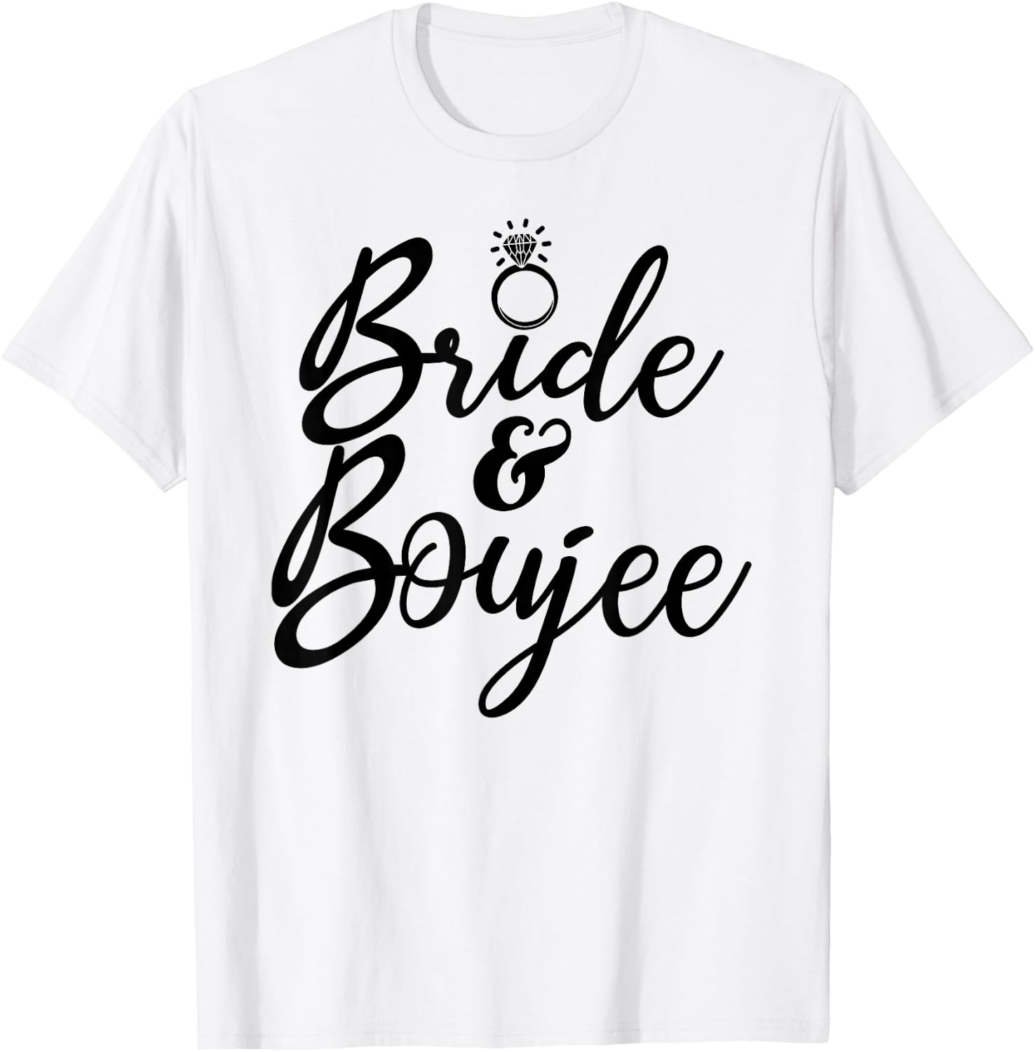 Bride & Boujee Bachelorette Party Funny Group Matching T-Shirt - T-Shirt | White