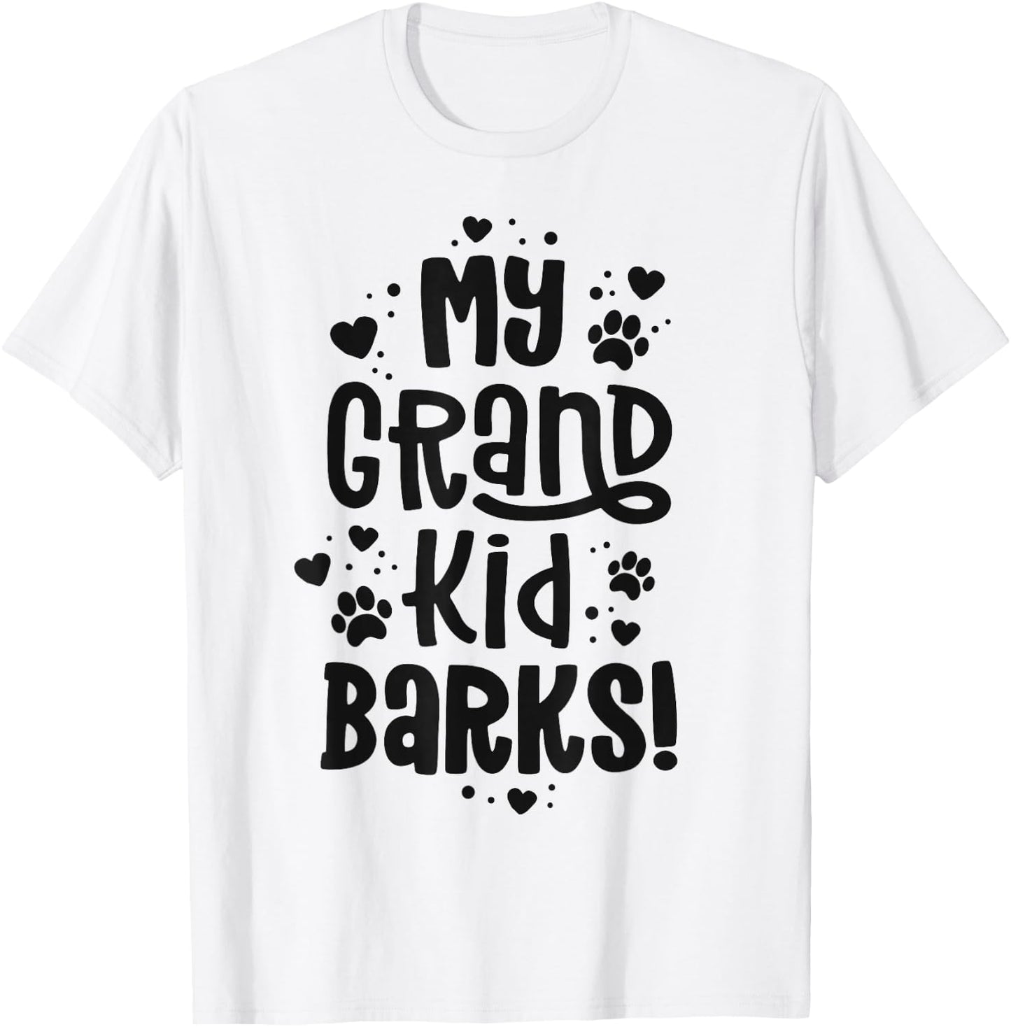 My Grandkid Barks Funny Dog Grandma Shirt Pawma Grand Maw T-Shirt - T-Shirt | White