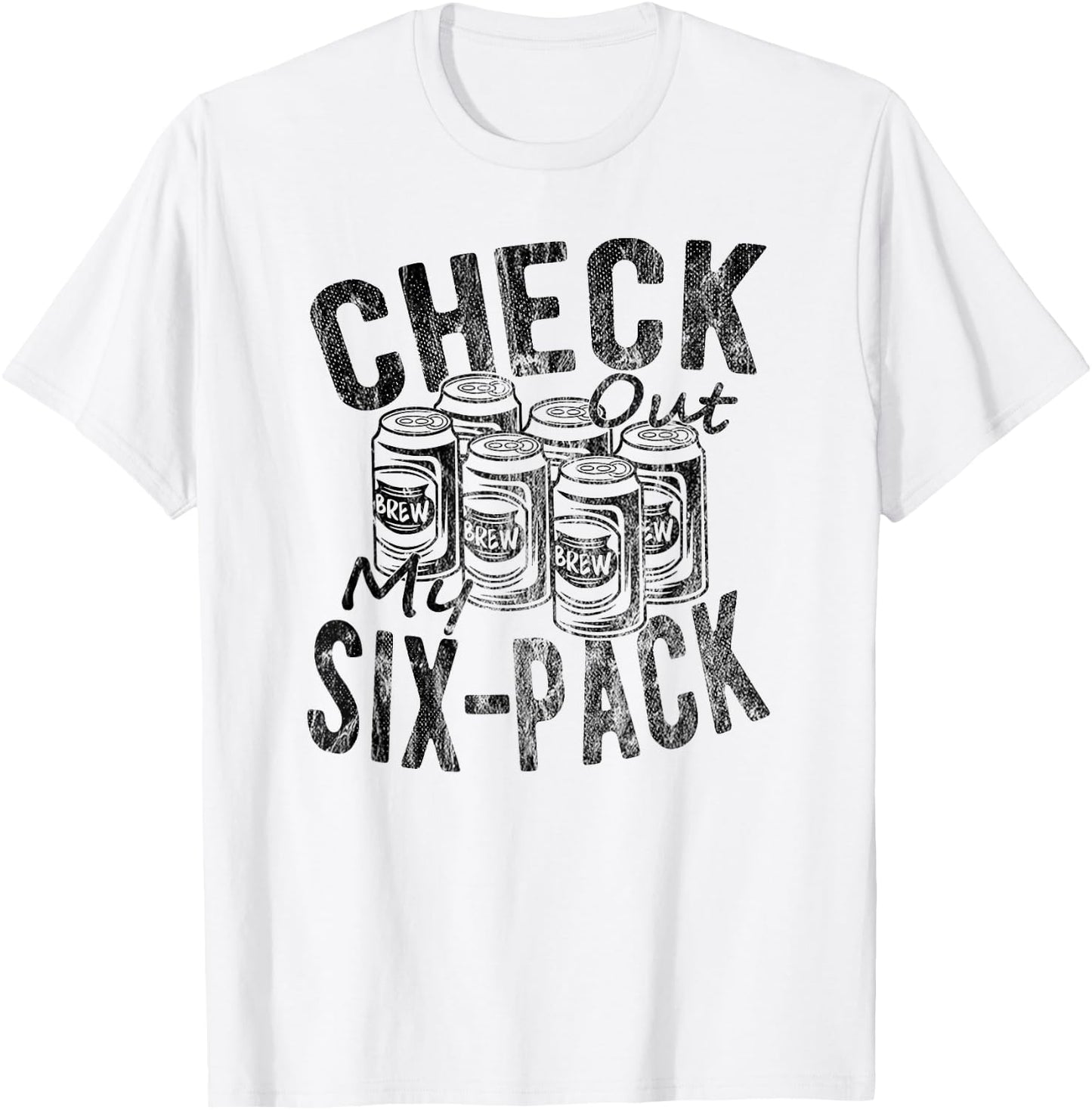 Funny Beer Lover Check Out My Six Pack Funny Novelty Beer T-Shirt - T-Shirt | White