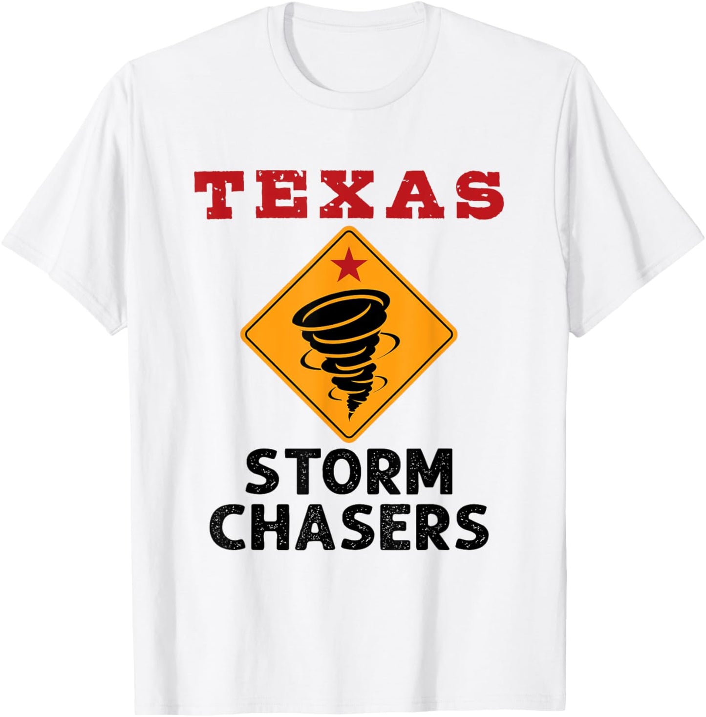 Tornado Chaser Texas Storm Chasers Weather Meteorologist T-Shirt - T-Shirt | White