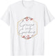 Graves Into Gardens, Garden Scripture, Christian Gift T-Shirt - T-Shirt | White