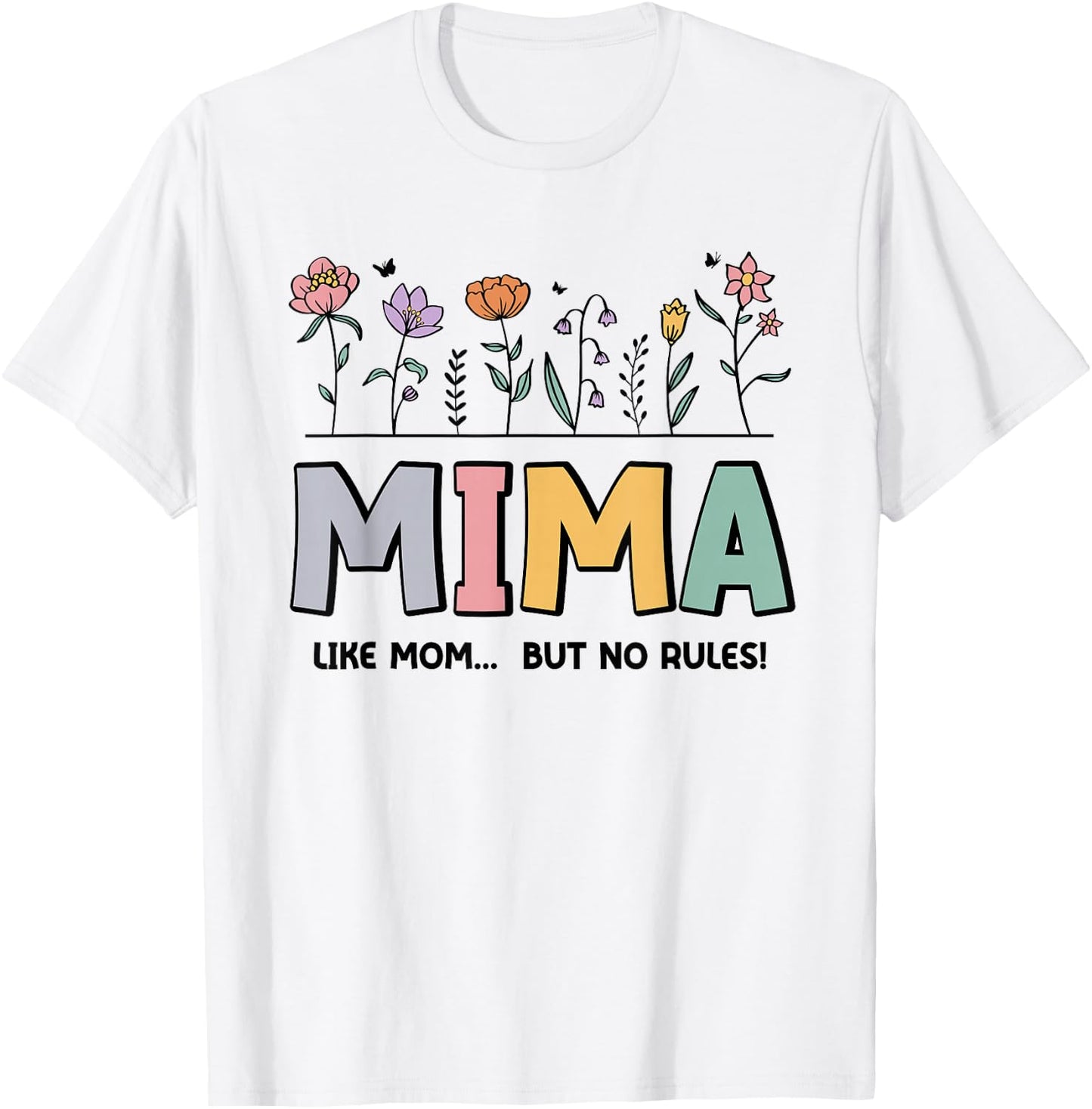 Mima Like Mom... But No Rules T-Shirt - T-Shirt | White