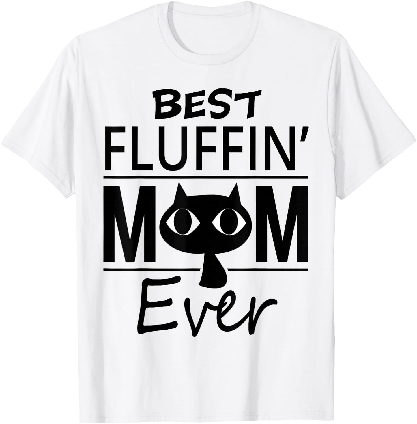 Best Cat Mom Ever Mother's Day Gift daughter son Women Girls Kids T-Shirt - T-Shirt | White
