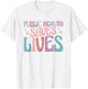 Public Health Saves Lives Health Worker T-Shirt - T-Shirt | White