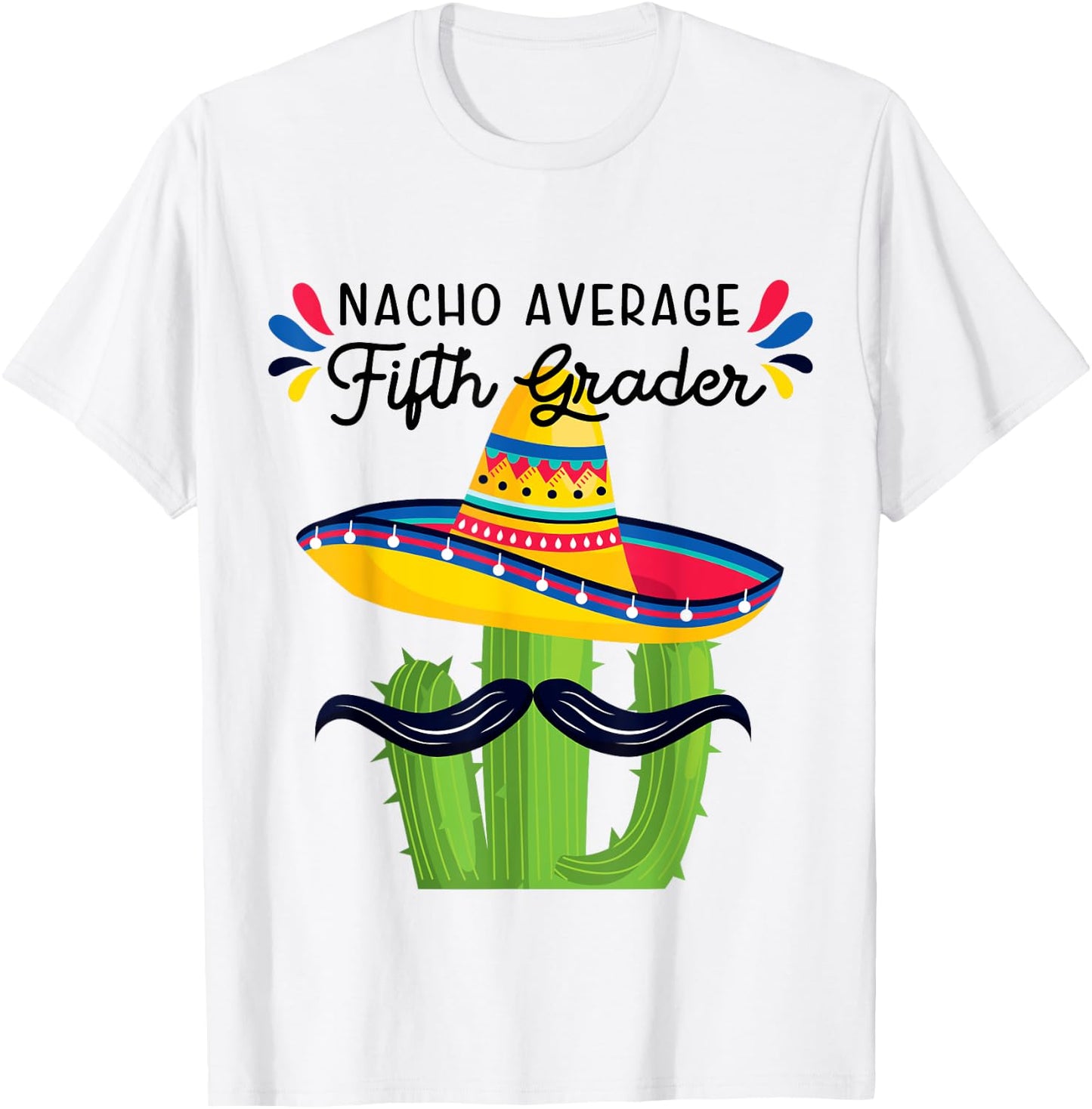 Nacho Average 5th Grader Fifth Grade Student Meme T-Shirt - T-Shirt | White