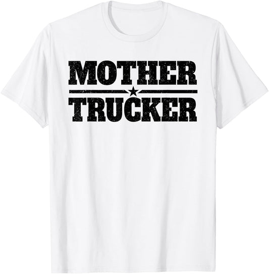 Mother Trucker Women Female Trucker T-Shirt - T-Shirt | White