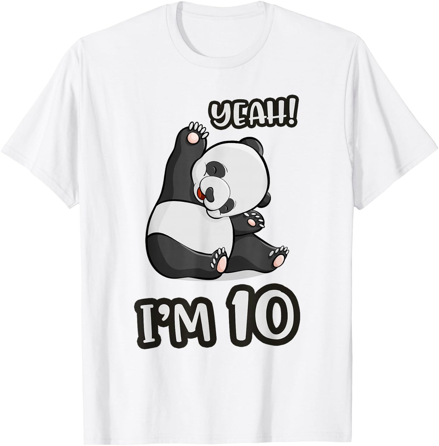 Panda 10th Birthday yeah im 10 Years old girl Gift T-Shirt - T-Shirt | White