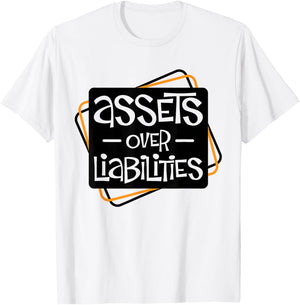 Assets Over Liabilities For Accounting And Accountant T-Shirt - T-Shirt | White